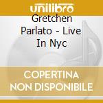 Gretchen Parlato - Live In Nyc cd musicale di Gretchen Parlato