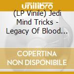 (LP Vinile) Jedi Mind Tricks - Legacy Of Blood (2 Lp) vinile