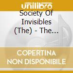 Society Of Invisibles (The) - The Society Of Invisibles cd musicale di Society Of Invisibles, The