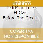 Jedi Mind Tricks Ft Gza - Before The Great Collapse cd