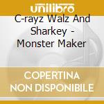 C-rayz Walz And Sharkey - Monster Maker cd