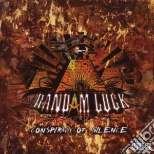 Randam Luck - Conspiracy Of Silence cd musicale di Randam Luck