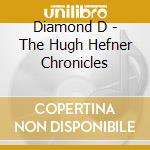 Diamond D - The Hugh Hefner Chronicles cd
