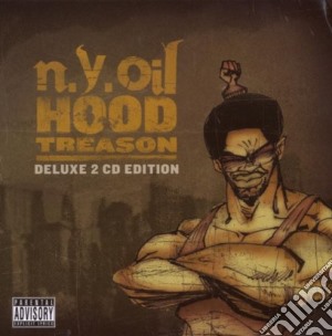 N.Y.Oil - Hood Treason Deluxe Edition (2 Cd) cd musicale di N.Y.Oil