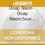 Doap Nixon - Doap Nixon:Sour Diesel cd musicale di Doap Nixon