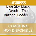 Blue Sky Black Death - The Razah'S Ladder Instrumentals cd musicale di Blue Sky Black Death