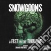 Snowgoons Featuring Savage Brothers & Lord Lhus - A Fist In The Thought cd