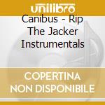 Canibus - Rip The Jacker Instrumentals cd