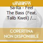 Sa-Ra - Feel The Bass (Feat. Talib Kweli) / Not On Our Level (Feat. Capone -N- Noreaga) (Ep 12