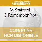 Jo Stafford - I Remember You cd