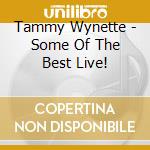 Tammy Wynette - Some Of The Best Live! cd