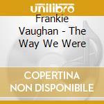 Frankie Vaughan - The Way We Were cd