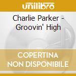 Charlie Parker - Groovin' High cd