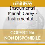 Instrumental Mariah Carey - Instrumental Mariah Carey cd