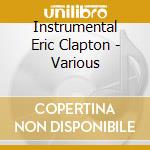 Instrumental Eric Clapton - Various cd