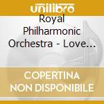 Royal Philharmonic Orchestra - Love Songs Vol. 1