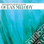 Instrumental Sounds Of Nature - Ocean Melody cd