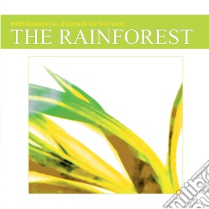 Instrumental Sounds Of Nature: The Rainforest / Various cd musicale di Instrumental Sounds Of Nature