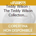 Teddy Wilson - The Teddy Wilson Collection 1933 1941 cd musicale di Teddy Wilson