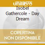Isobel Gathercole - Day Dream cd