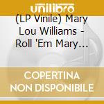 (LP Vinile) Mary Lou Williams - Roll 'Em Mary Lou: The Pioneering Mary Lou lp vinile