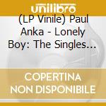 (LP Vinile) Paul Anka - Lonely Boy: The Singles Collection 1957-62 vinile