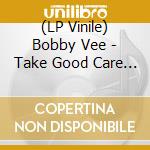 (LP Vinile) Bobby Vee - Take Good Care Of My Baby. Best Of 1959-62 vinile