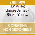 (LP Vinile) Elmore James - Shake Your Moneymaker - Best Of 1951-62 vinile