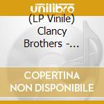 (LP Vinile) Clancy Brothers - Rebels, Rovers & Rakes: 1959-62 vinile