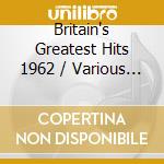 Britain's Greatest Hits 1962 / Various (2 Cd) cd