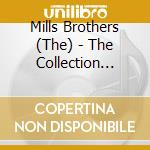 Mills Brothers (The) - The Collection 1931-1952 (2 Cd) cd musicale di Mills Brothers (The)
