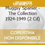Muggsy Spanier - The Collection 1924-1949 (2 Cd) cd musicale di Muggsy Spanier