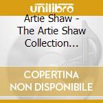 Artie Shaw - The Artie Shaw Collection 1932 1954 (2 Cd) cd musicale di Artie Shaw