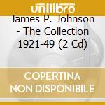 James P. Johnson - The Collection 1921-49 (2 Cd)