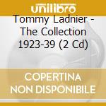 Tommy Ladnier - The Collection 1923-39 (2 Cd) cd