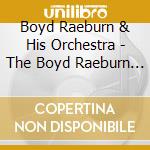 Boyd Raeburn & His Orchestra - The Boyd Raeburn Collection 1944-48 (2 Cd) cd