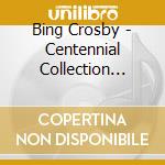 Bing Crosby - Centennial Collection 1903-1977 (2 Cd) cd