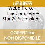 Webb Pierce - The Complete 4 Star & Pacemaker Recordings (2 Cd)