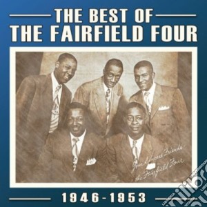 Fairfield Four (The) - The Best Of 1946-1953 (2 Cd) cd musicale di Fairfield Four