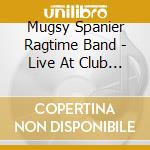 Mugsy Spanier Ragtime Band - Live At Club Hangover San Francisco 53 (2 Cd) cd