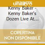 Kenny Baker - Kenny Baker's Dozen Live At The Bbc 1957 (2 Cd) cd musicale di Kenny Baker