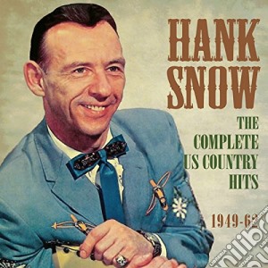 Hank Snow - The Complete Us Country Hits 1949 62 (2 Cd) cd musicale di Hank Snow