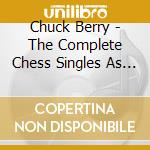 Chuck Berry - The Complete Chess Singles As & Bs 1955-1961 (2 Cd) cd musicale di Chuck Berry