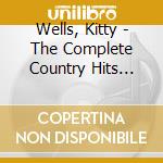 Wells, Kitty - The Complete Country Hits 1952-1962 (2 Cd) cd musicale di Wells, Kitty