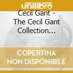 Cecil Gant - The Cecil Gant Collection 1944 51 (2 Cd) cd musicale di Cecil Gant