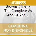 Browns (The) - The Complete As And Bs And More (2 Cd) cd