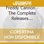 Freddy Cannon - The Complete Releases 1959-62 (2 Cd) cd musicale di Freddy Cannon