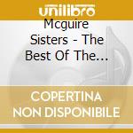 Mcguire Sisters - The Best Of The Mcguire Sisters 1953 1962 (2 Cd) cd