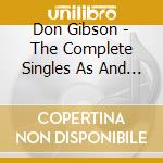 Don Gibson - The Complete Singles As And Bs 1952-6 (2 Cd) cd musicale di Don Gibson