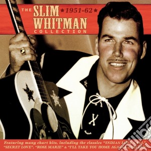 Slim Whitman - The Collection 1951-62 (2 Cd) cd musicale di Slim Whitman